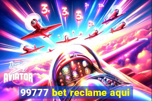 99777 bet reclame aqui